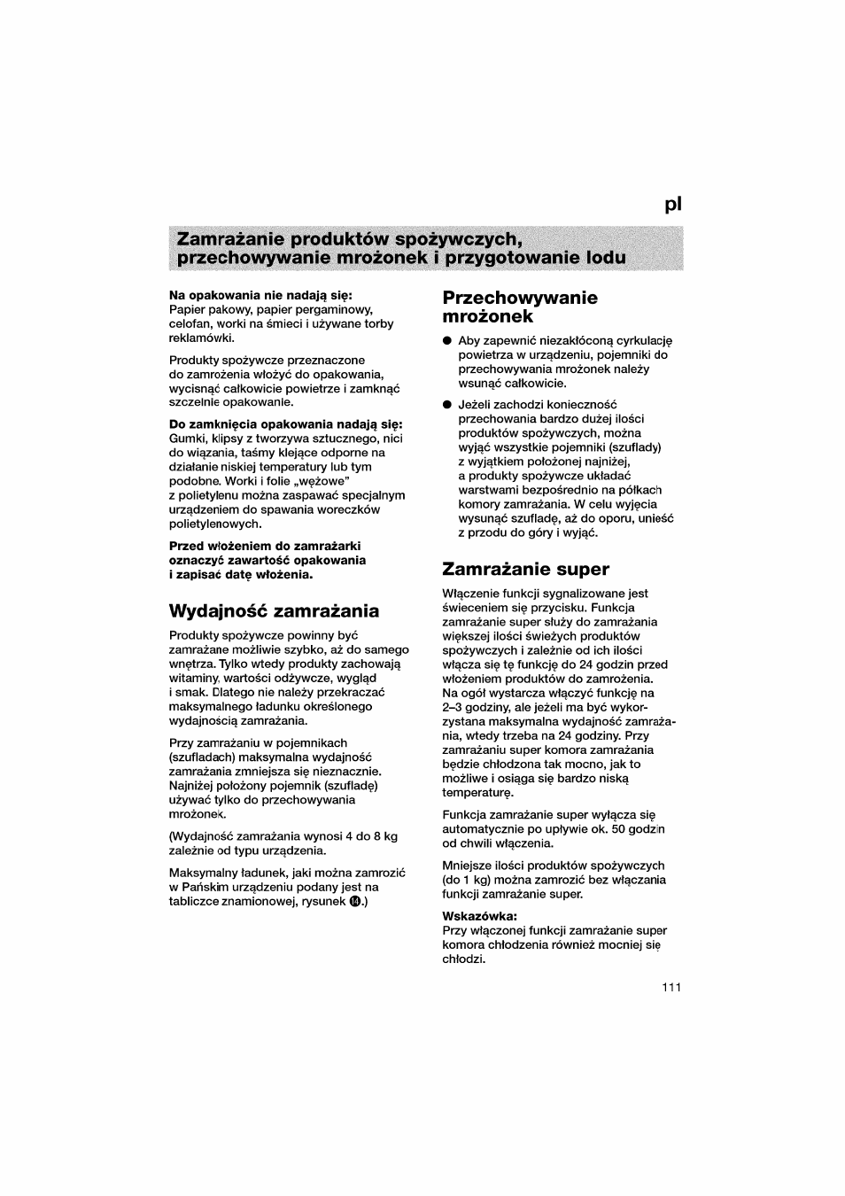 Na opakowania nie nadaj^ siç, Do zamkniçcia opakowania nadaj^ siç, Wydajnosc zamrazania | Przechowywanie, Mrozonek, Zamrazanie super, Wskazówka, Przechowywanie mrozonek | Bosch KGV36610 User Manual | Page 111 / 141