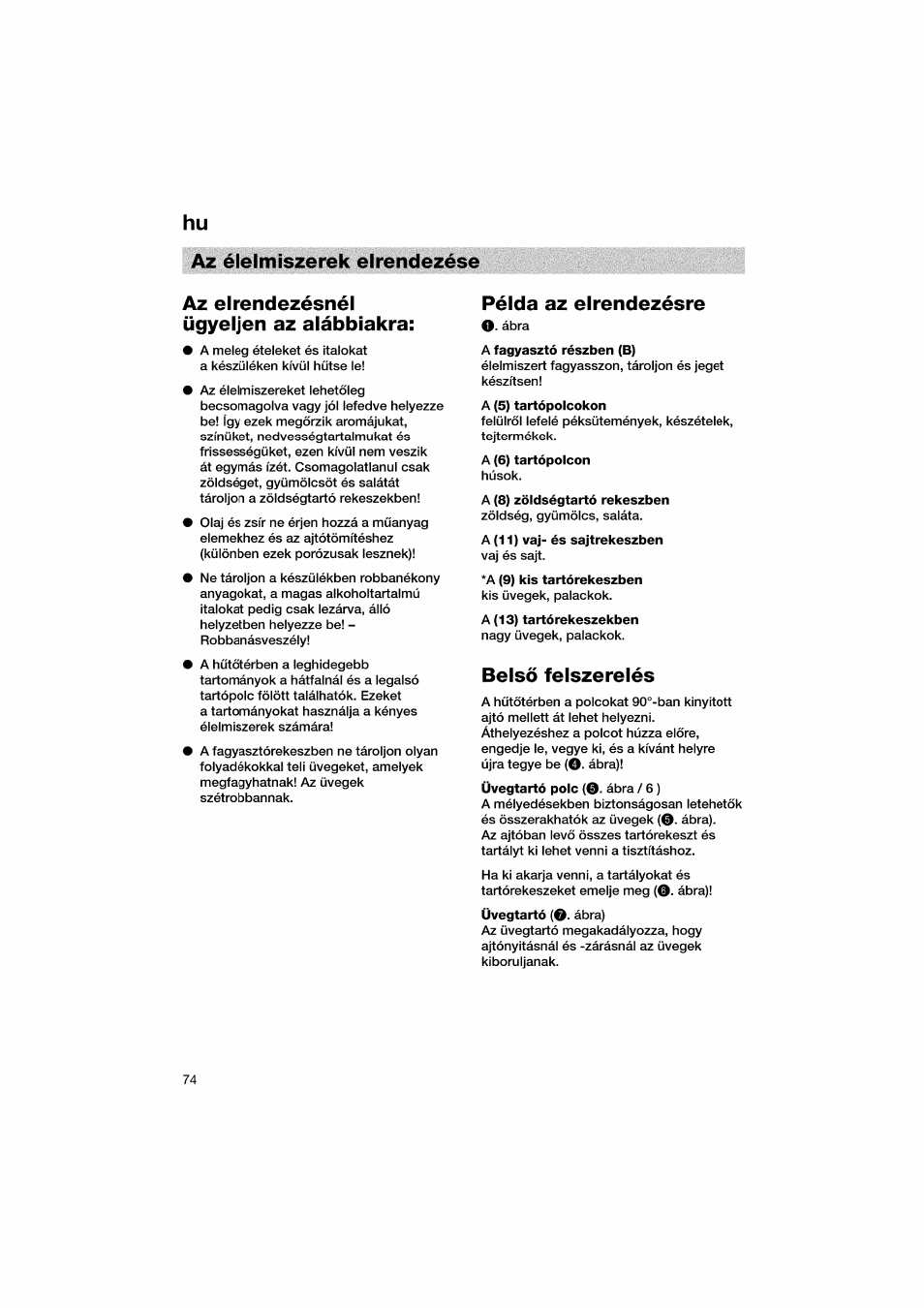 Példa az eirendezésre, A (5) tartópolcokon, A (6) tartópolcon | A (8) zòidségtartó rekeszben, A (11) vaj- és sajtrekeszbeiì, A (9) kis tartórekeszben, A (13) tartórekeszekben, Belso feiszerelés, Hu példa az eirendezésre | Bosch KGV36610 User Manual | Page 74 / 141