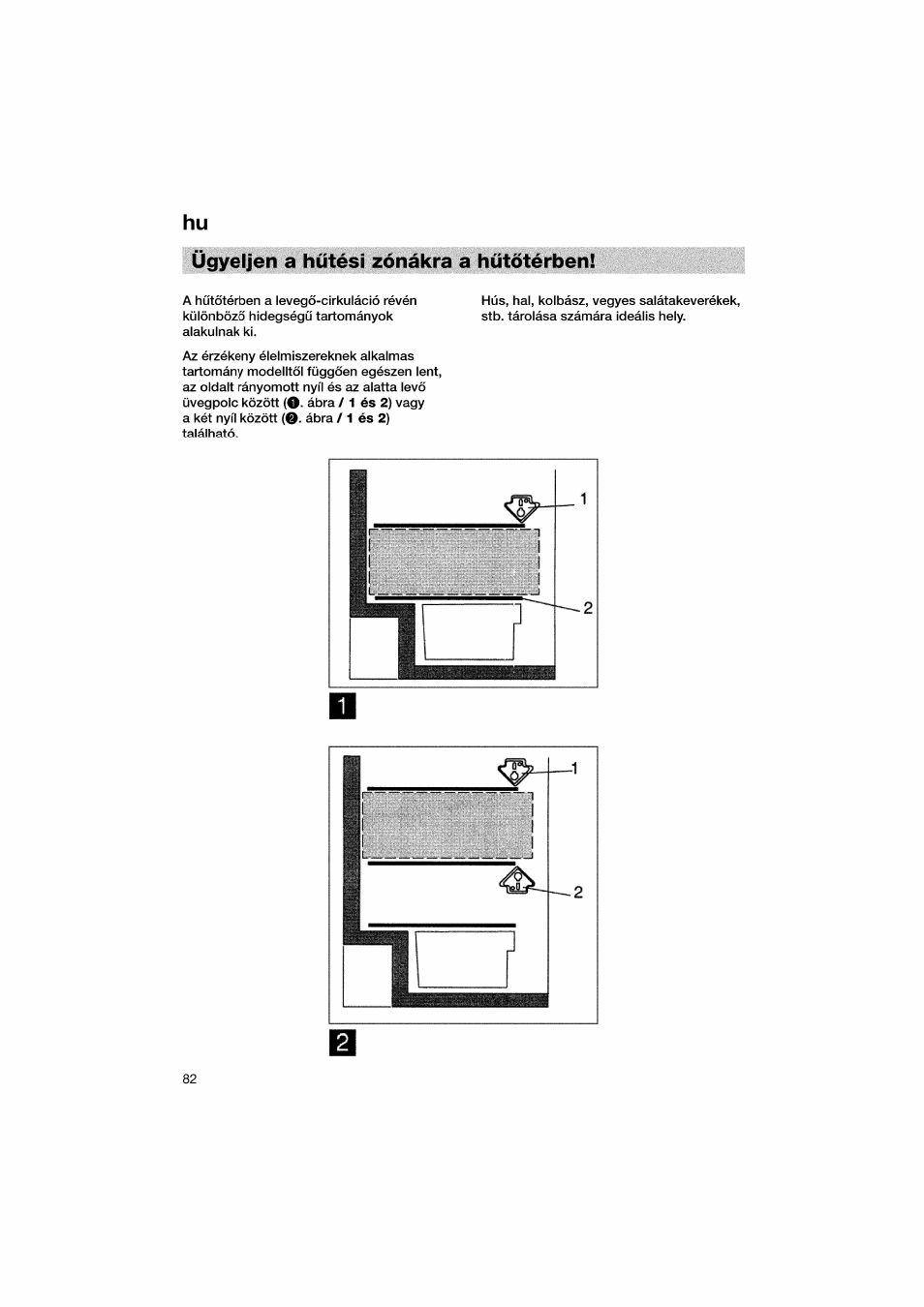 Ügyeijen a hcítési zónákra a hütdtérben, Hu ügyeijen a hcítési zónákra a hütdtérben | Bosch KGV36610 User Manual | Page 82 / 141