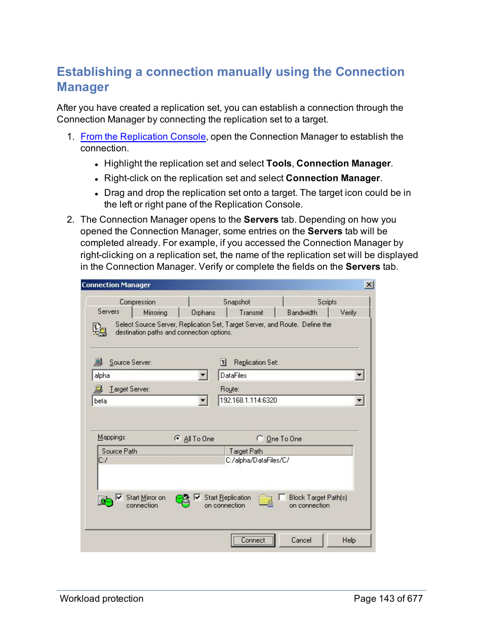 Establishing a connection manually using, The connection manager | HP Storage Mirroring Software User Manual | Page 144 / 678