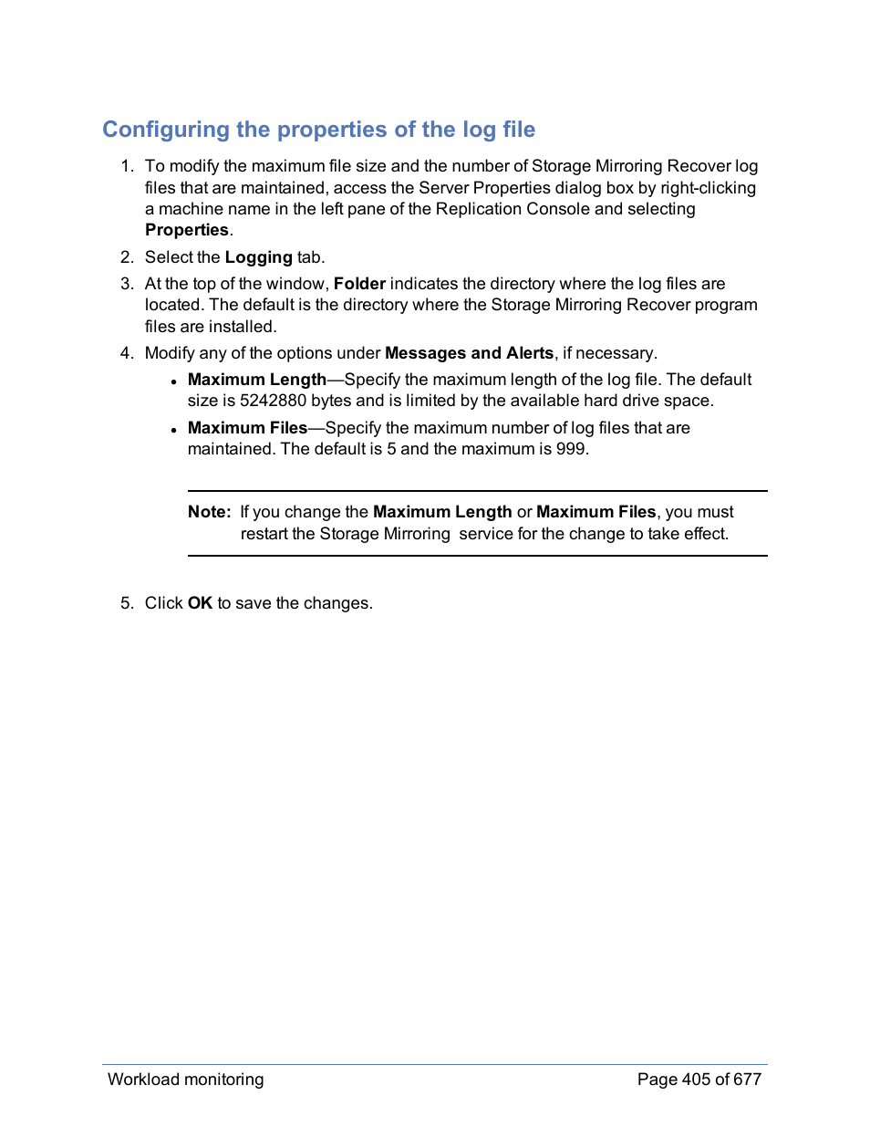 Configuring the properties of the log file | HP Storage Mirroring Software User Manual | Page 406 / 678