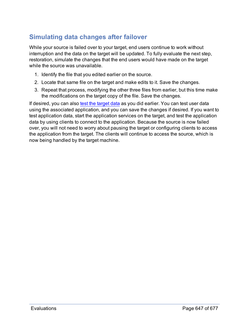 Simulating data changes after failover | HP Storage Mirroring Software User Manual | Page 648 / 678