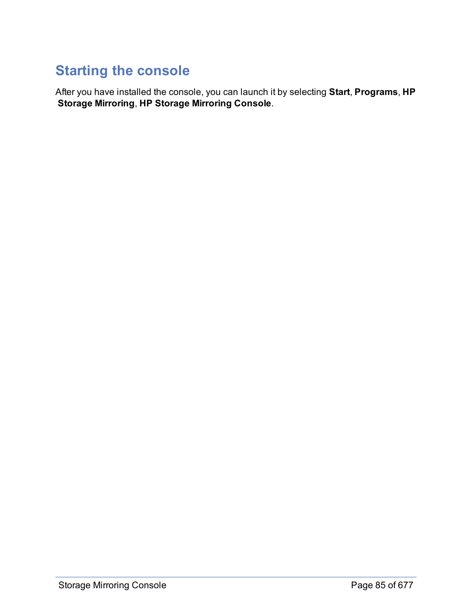 Starting the console | HP Storage Mirroring Software User Manual | Page 86 / 678