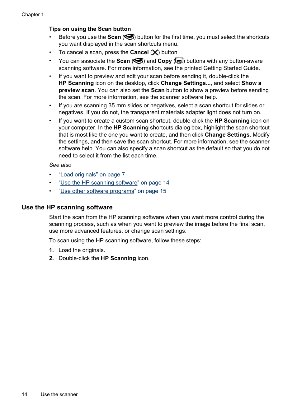 Tips on using the scan button, Use the hp scanning software | HP Scanjet N6310 Document Flatbed Scanner User Manual | Page 16 / 48