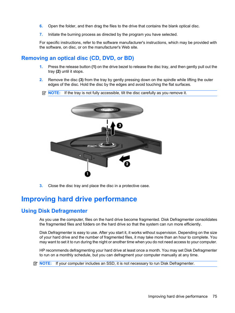 Removing an optical disc (cd, dvd, or bd), Improving hard drive performance, Using disk defragmenter | HP Compaq Presario CQ35-337TX Notebook PC User Manual | Page 85 / 135