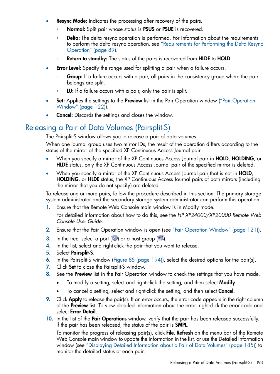 Releasing a pair of data volumes (pairsplit-s) | HP XP Continuous Access Software User Manual | Page 193 / 245