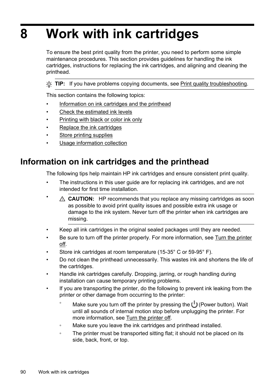 Work with ink cartridges, Information on ink cartridges and the printhead, See work with ink cartridges | 8work with ink cartridges | HP Officejet Pro 8600 User Manual | Page 94 / 254