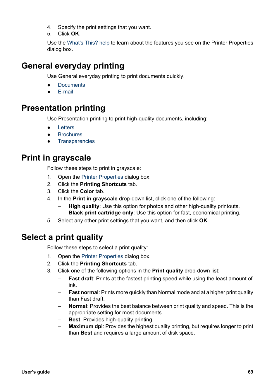 General everyday printing, Presentation printing, Print in grayscale | Select a print quality, Print a black-and-white photo, Print quality | HP Deskjet 6940 User Manual | Page 71 / 150