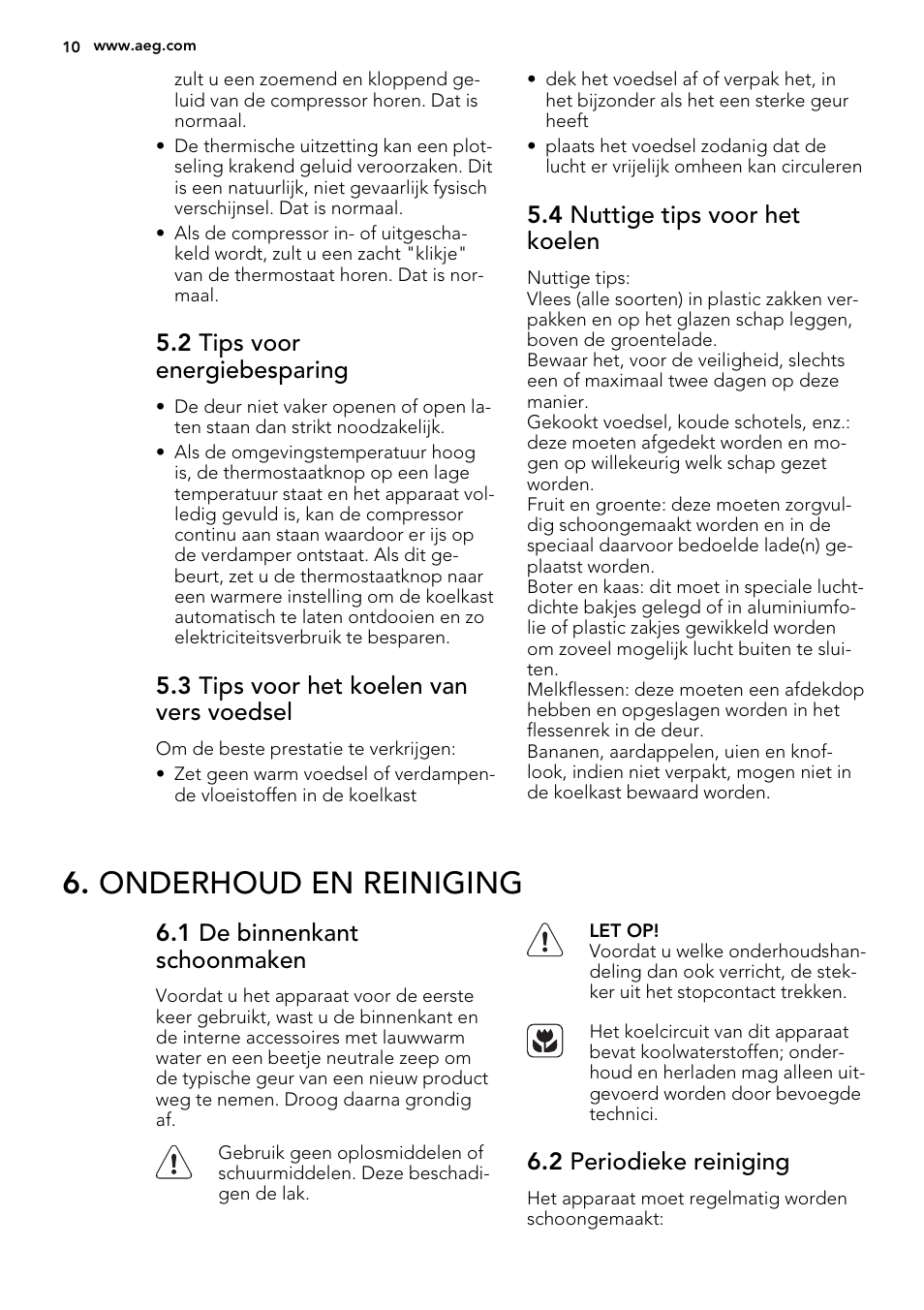 Onderhoud en reiniging, 2 tips voor energiebesparing, 3 tips voor het koelen van vers voedsel | 4 nuttige tips voor het koelen, 1 de binnenkant schoonmaken, 2 periodieke reiniging | AEG S63300KDX0 User Manual | Page 10 / 76