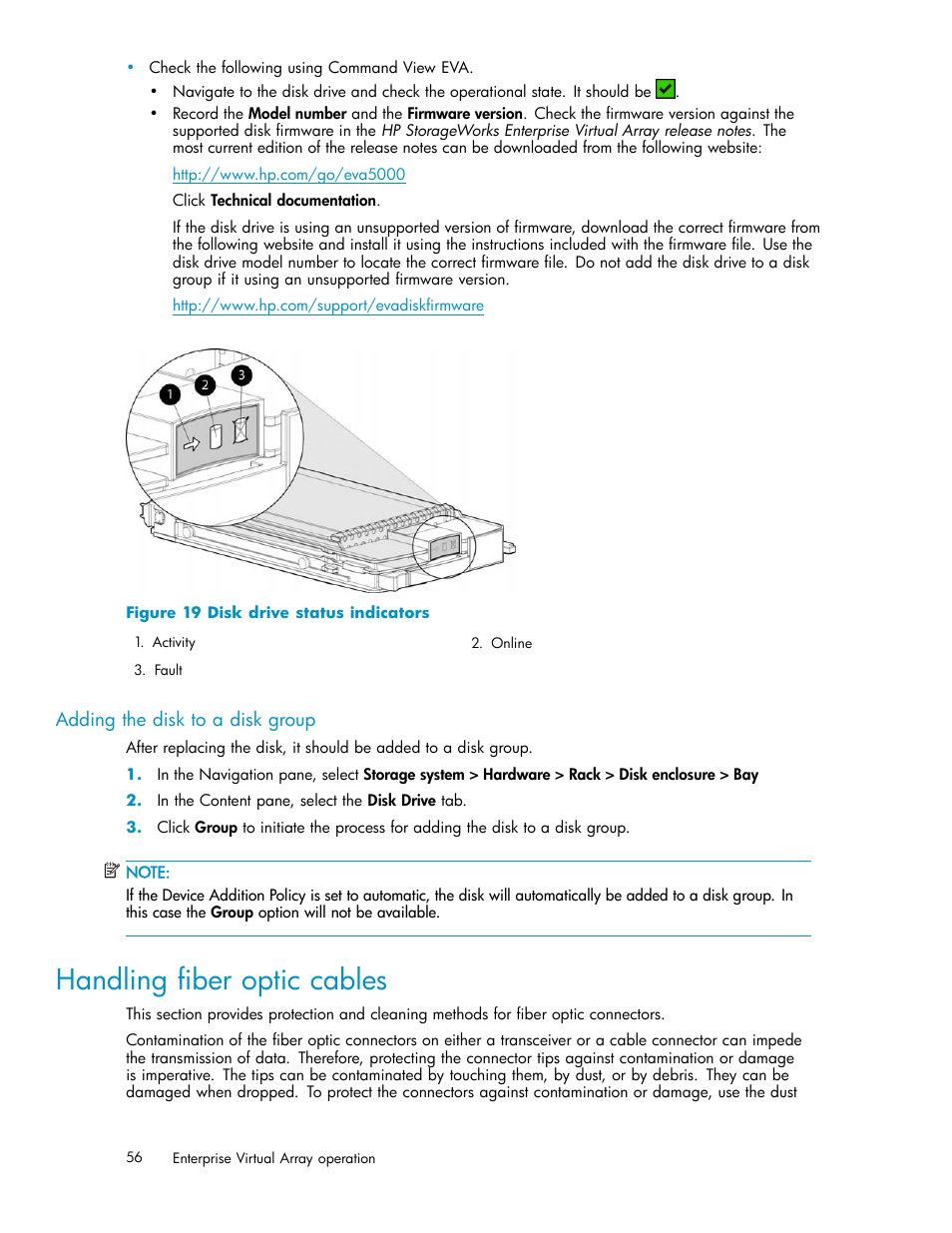 Adding the disk to a disk group, Handling fiber optic cables, Disk drive status indicators | Figure 19 | HP 3000 Enterprise Virtual Array User Manual | Page 56 / 188