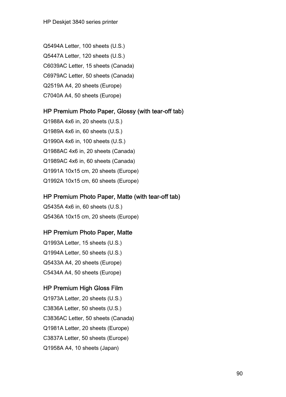 Hp premium photo paper, glossy (with tear-off tab), Hp premium photo paper, matte (with tear-off tab), Hp premium photo paper, matte | Hp premium high gloss film | HP Deskjet 3848 Color Inkjet Printer User Manual | Page 90 / 96