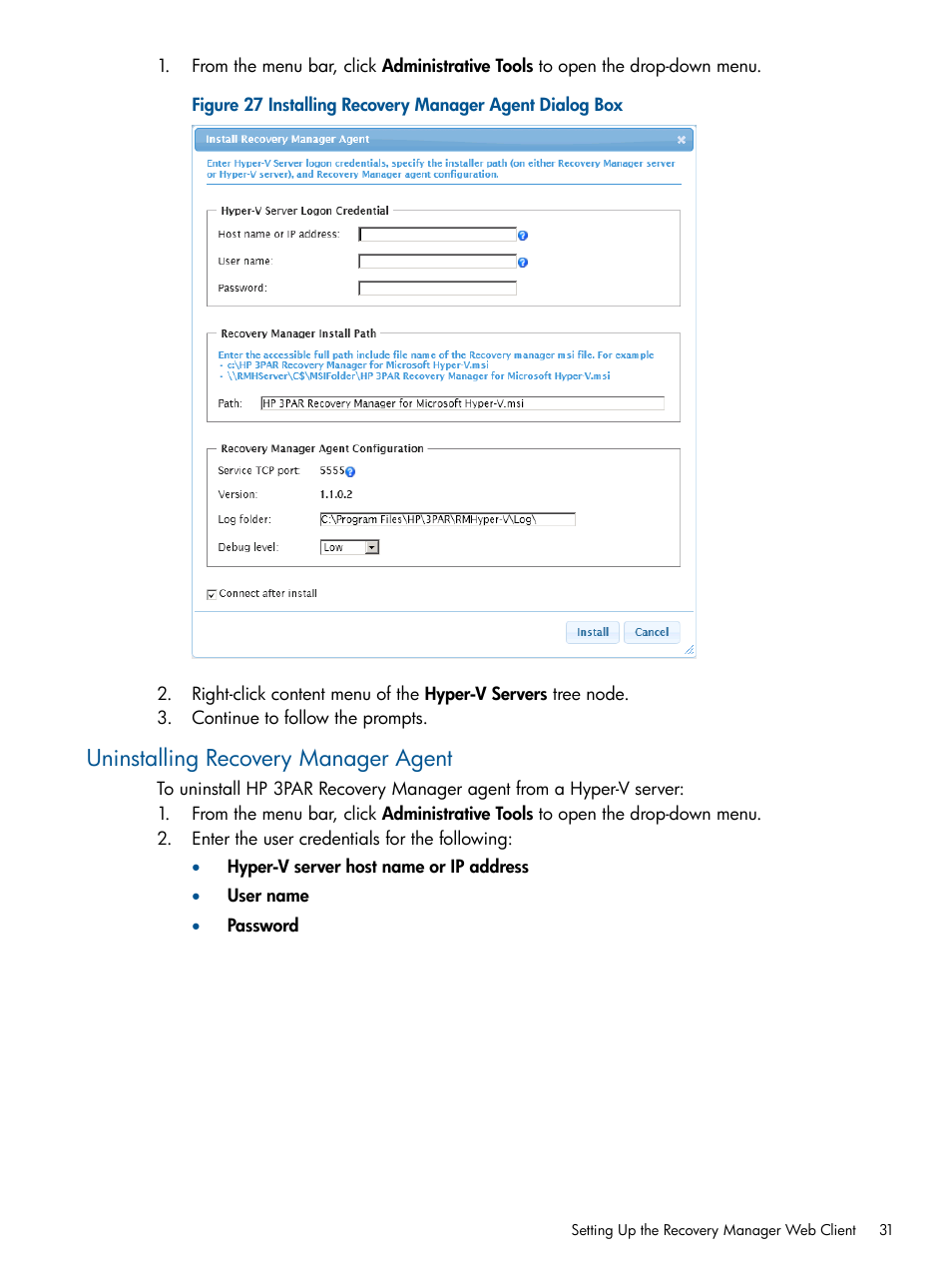 Uninstalling recovery manager agent | HP 3PAR Recovery Manager Software User Manual | Page 31 / 91