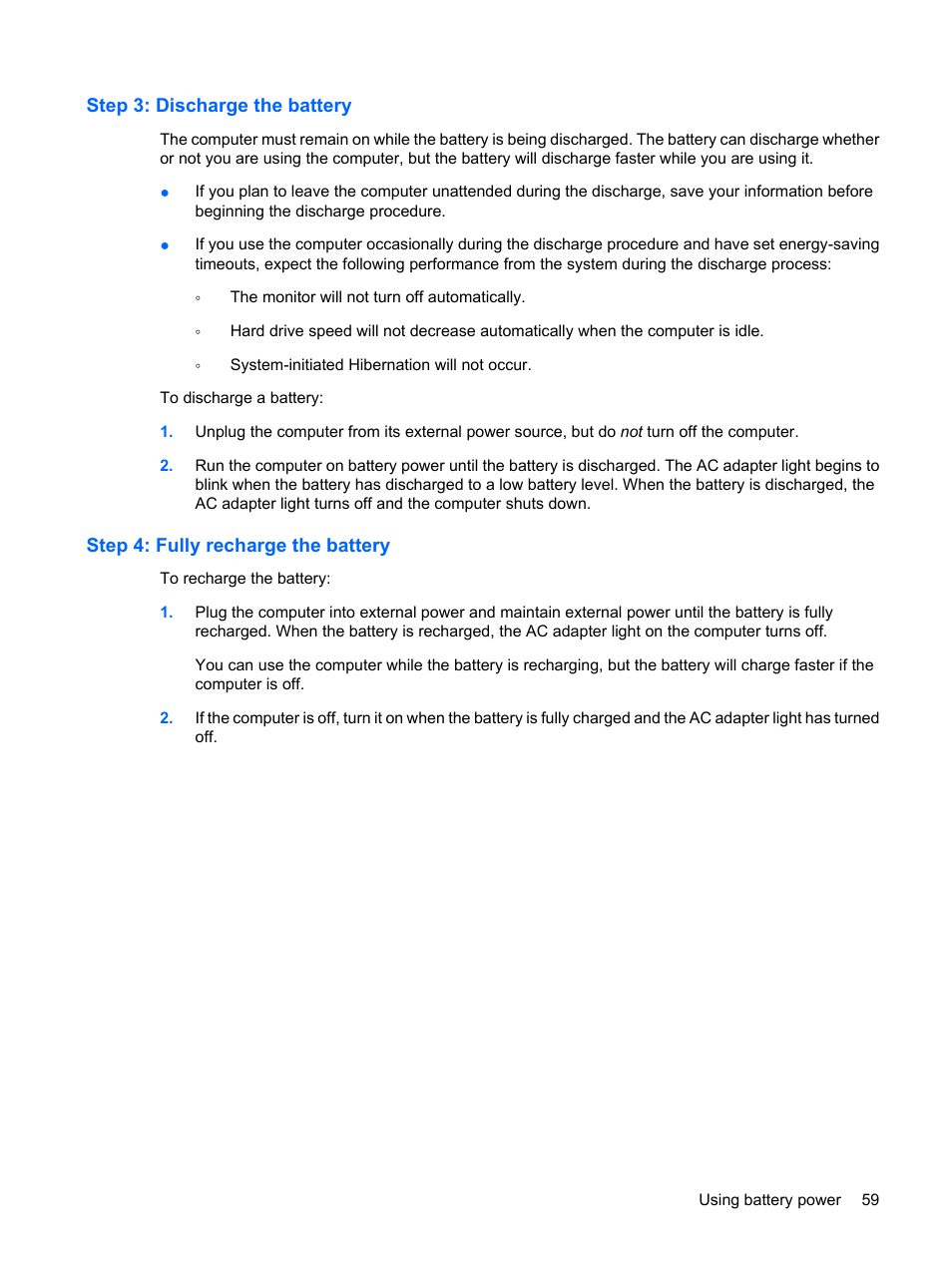 Step 3: discharge the battery, Step 4: fully recharge the battery | HP Compaq Presario CQ62-225NR Notebook PC User Manual | Page 69 / 126
