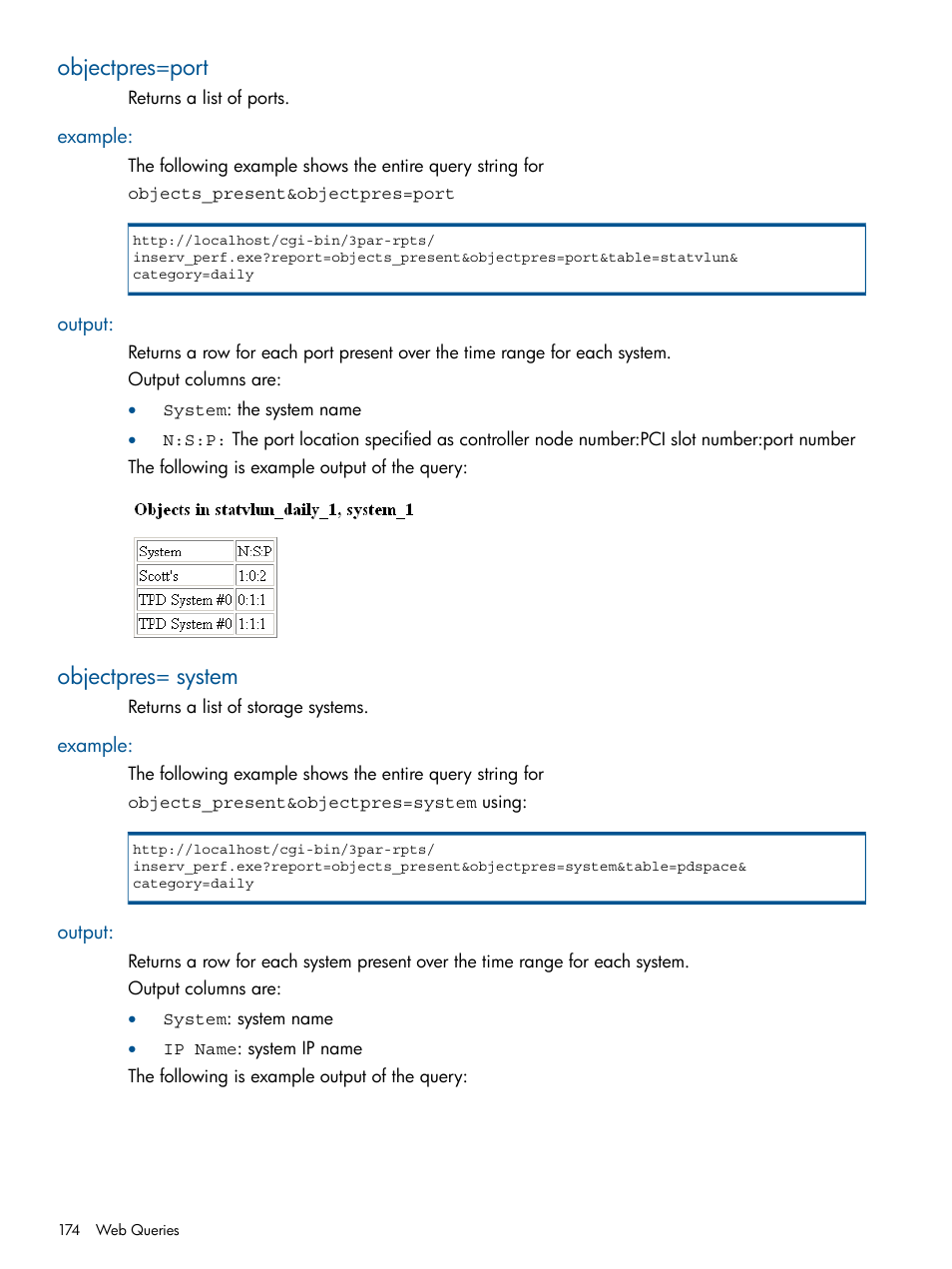 Objectpres=port, Example, Output | Objectpres= system, Example: output | HP 3PAR System Reporter Software User Manual | Page 174 / 224