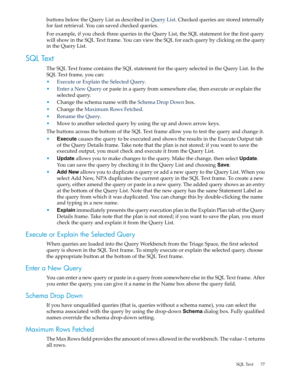 Sql text, Execute or explain the selected query, Enter a new query | Schema drop down, Maximum rows fetched | HP Neoview Release 2.4 Software User Manual | Page 77 / 94