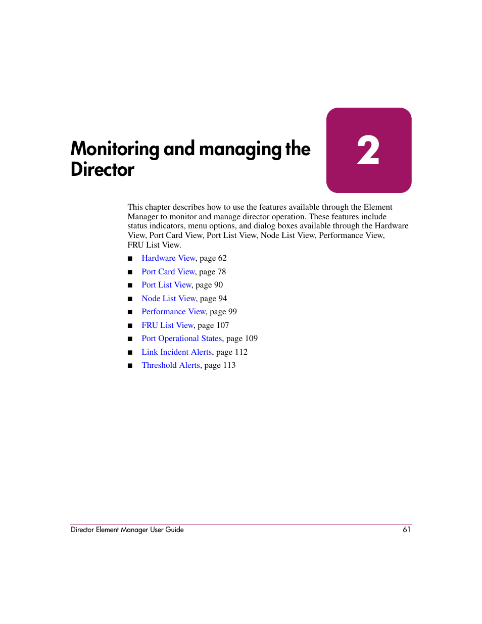 Monitoring and managing the director, 2 monitoring and managing the director, S, see | Monitoring and managing the, Director, Monitoring, And managing the director | HP StorageWorks 2.140 Director Switch User Manual | Page 63 / 278