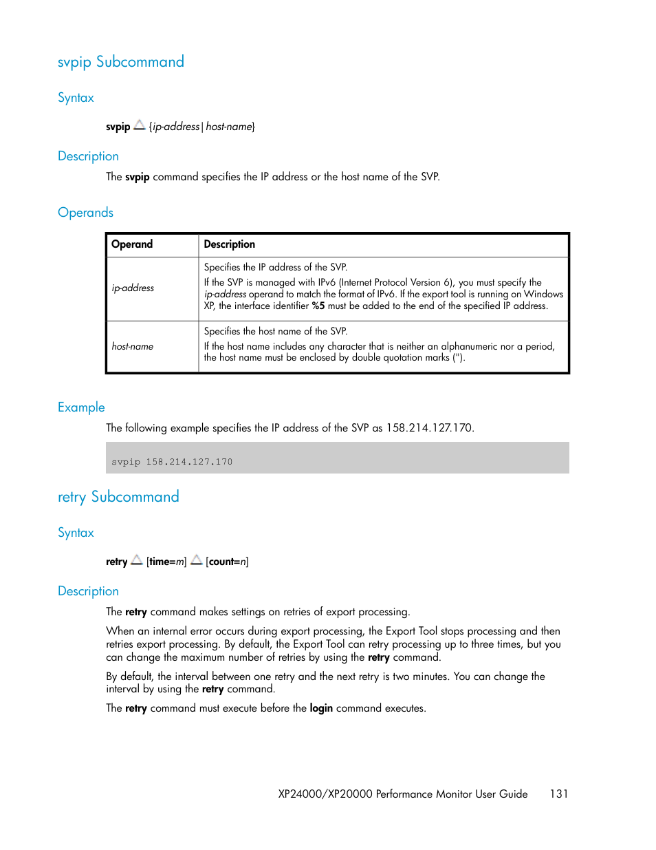 Svpip subcommand, Syntax, Description | Operands, Example, Retry subcommand, 131 description, 131 operands, 131 example, Svpip subcom | HP XP Array Manager Software User Manual | Page 131 / 172