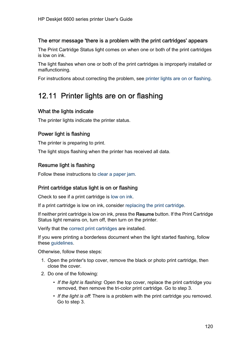 11 printer lights are on or flashing, What the lights indicate, Power light is flashing | Resume light is flashing, Print cartridge status light is on or flashing, Printer lights are on or flashing | HP Deskjet 6620 Color Inkjet Printer User Manual | Page 120 / 155