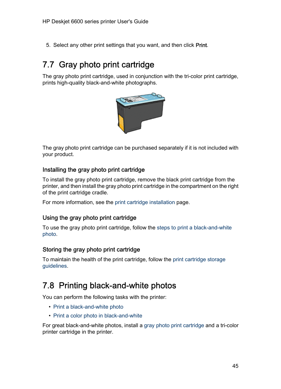 7 gray photo print cartridge, Installing the gray photo print cartridge, Using the gray photo print cartridge | Storing the gray photo print cartridge, 8 printing black-and-white photos, Use a, Gray photo print cartridge, Use the, Black-and-white photos | HP Deskjet 6620 Color Inkjet Printer User Manual | Page 45 / 155