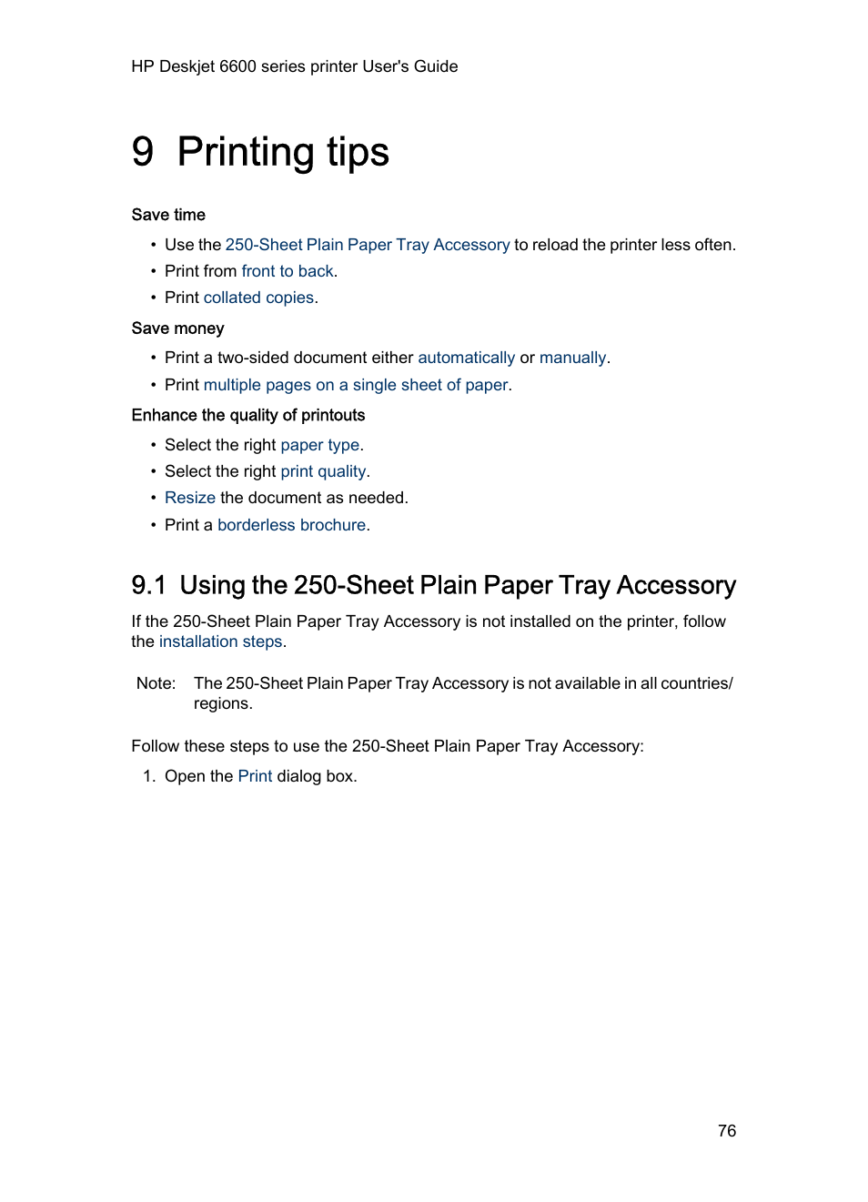 9 printing tips, 1 using the 250-sheet plain paper tray accessory, Printing tips | These | HP Deskjet 6620 Color Inkjet Printer User Manual | Page 76 / 155