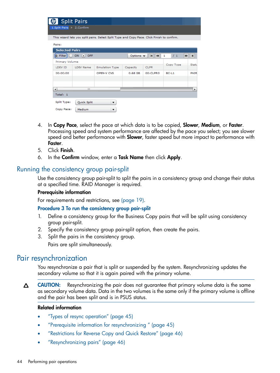 Running the consistency group pair-split, Pair resynchronization | HP XP P9500 Storage User Manual | Page 44 / 132
