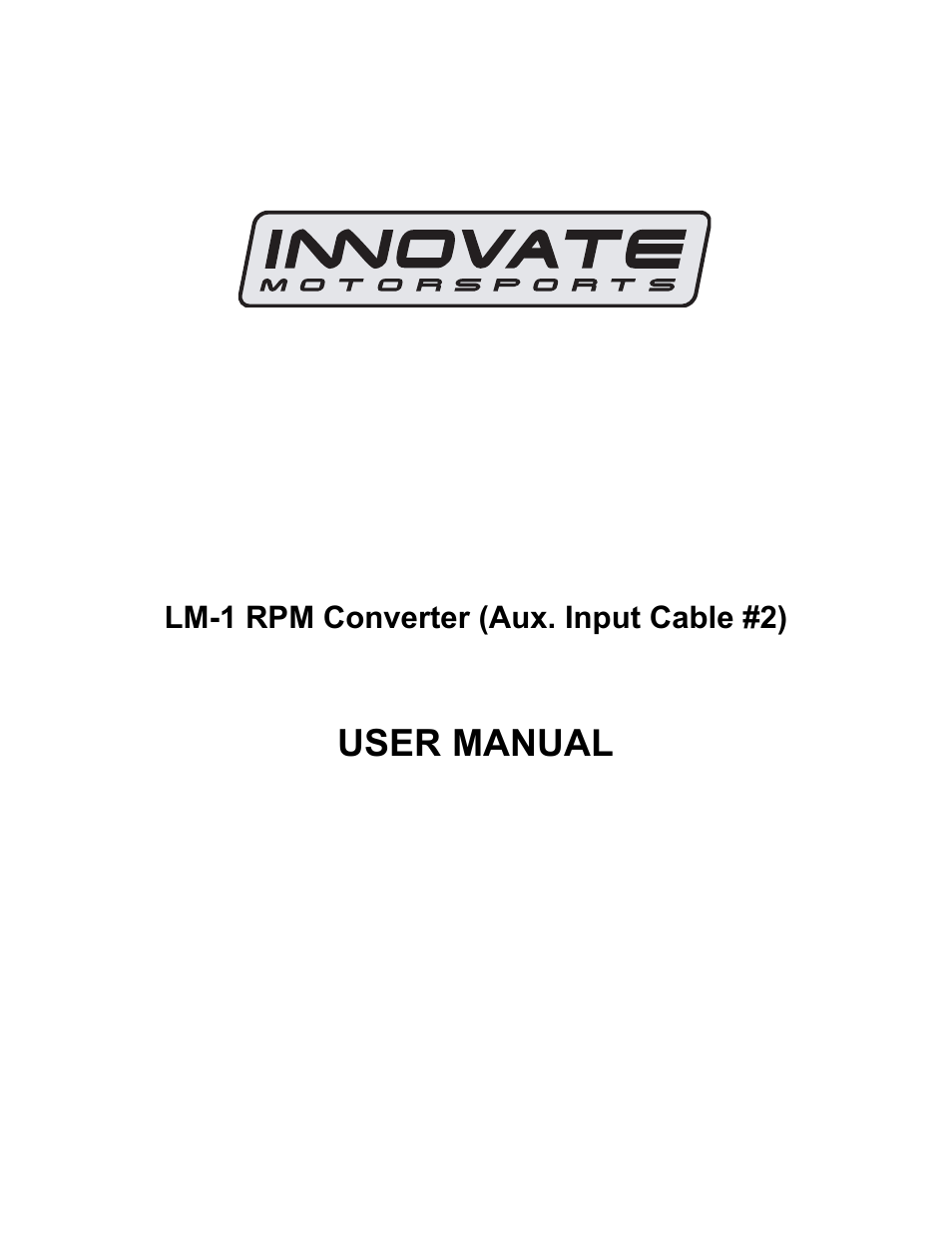 Innovate Motorsports LM-1 RPM Converter (Aux. Input Cable 2) User Manual | 9 pages