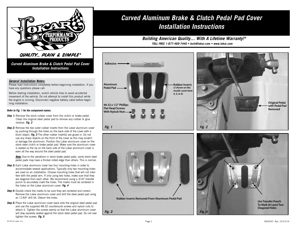 Lokar Curved Aluminum Brake & Clutch Pedal Pad Cover User Manual | 2 pages