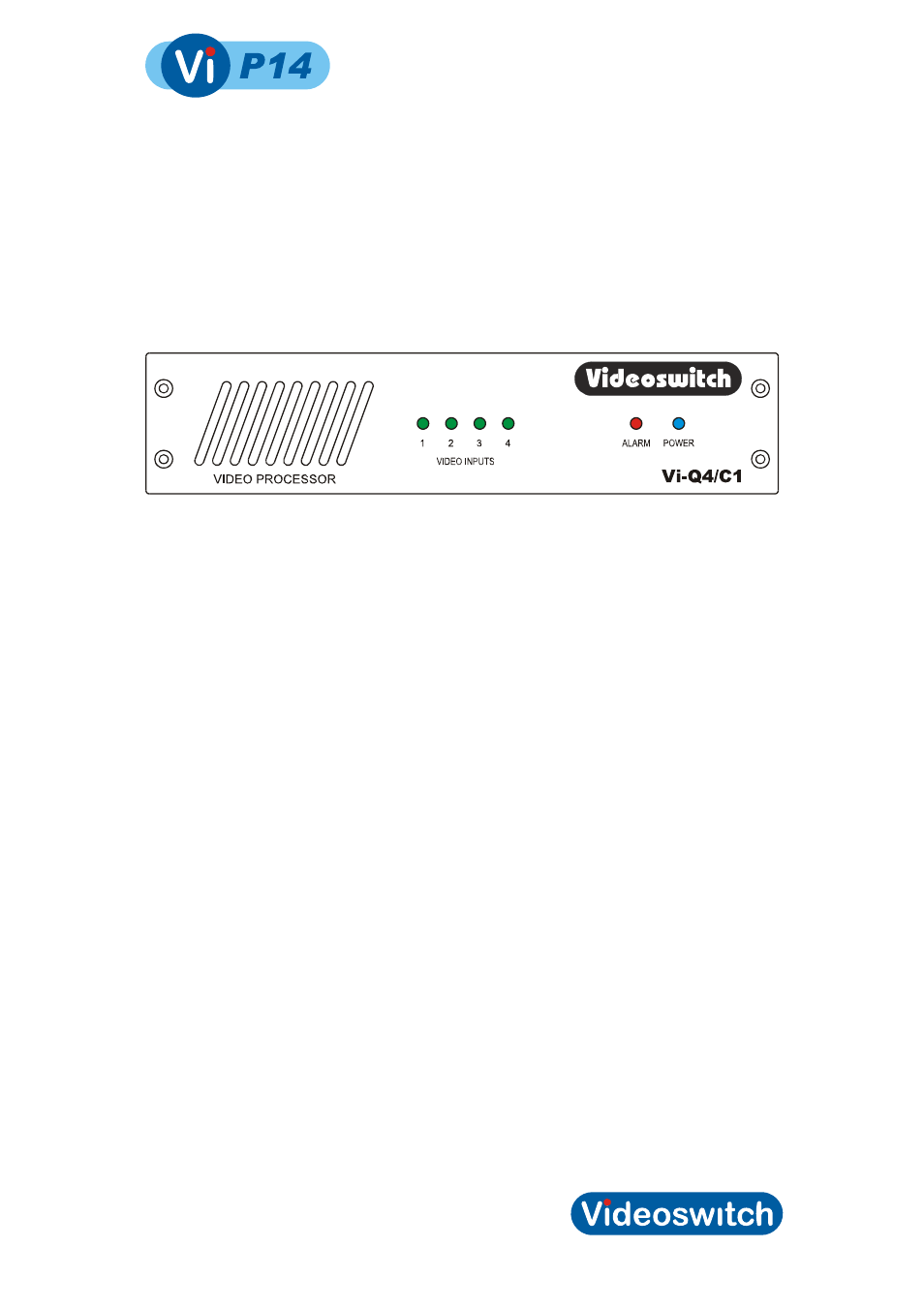 2 front panel, 1 leds, Front panel | Leds, Video processor | Videoswitch Vi-Q4C1 User Manual | Page 8 / 22