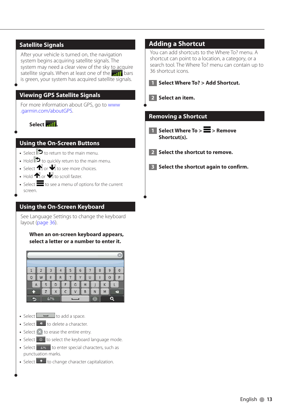 Satellite signals, Viewing gps satellite signals, Using the on-screen buttons | Using the on-screen keyboard, Adding a shortcut, Removing a shortcut | Kenwood DNX691HD User Manual | Page 13 / 38