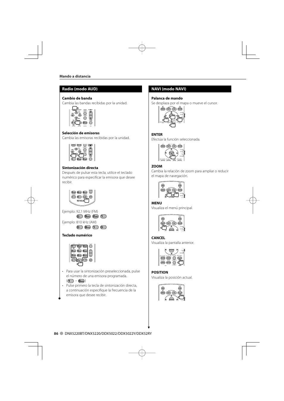Radio (modo aud), Navi (modo navi), Ejemplo: 92,1 mhz (fm) | Ejemplo: 810 khz (am), Teclado numérico, Enter efectúa la función seleccionada, Menu visualiza el menú principal, Cancel visualiza la pantalla anterior, Position visualiza la posición actual | Kenwood DDX5022 User Manual | Page 86 / 96