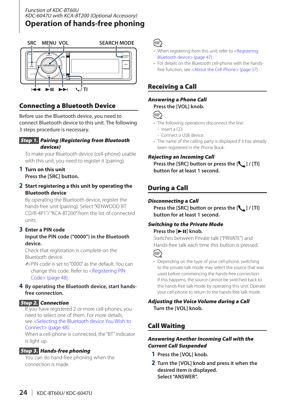 Operation of hands-free phoning, Connecting a bluetooth device, Receiving a call | During a call, Call waiting | Kenwood KDC-BT60U User Manual | Page 24 / 72