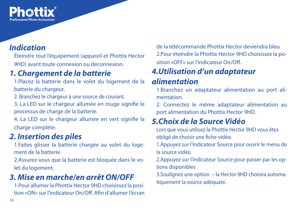 Indication, Chargement de la batterie, Insertion des piles | Mise en marche/en arrêt on/off, Utilisation d’un adaptateur alimentation, Choix de la source vidéo | Phottix Hector 9HD User Manual | Page 16 / 58
