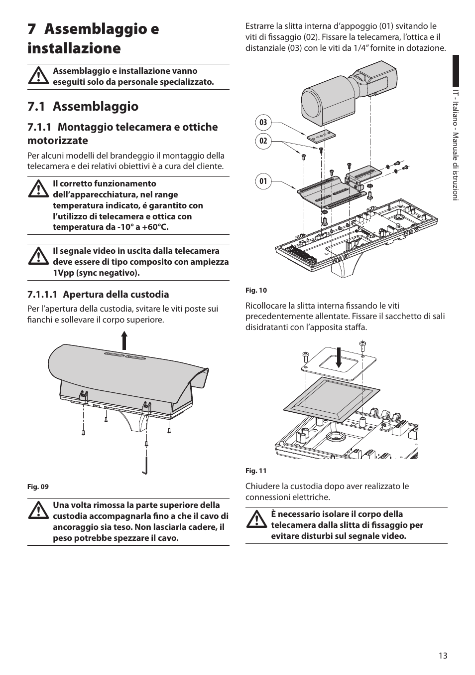 7 assemblaggio e installazione, 1 assemblaggio, 1 montaggio telecamera e ottiche motorizzate | 1 apertura della custodia | Videotec ULISSE PLUS User Manual | Page 73 / 236