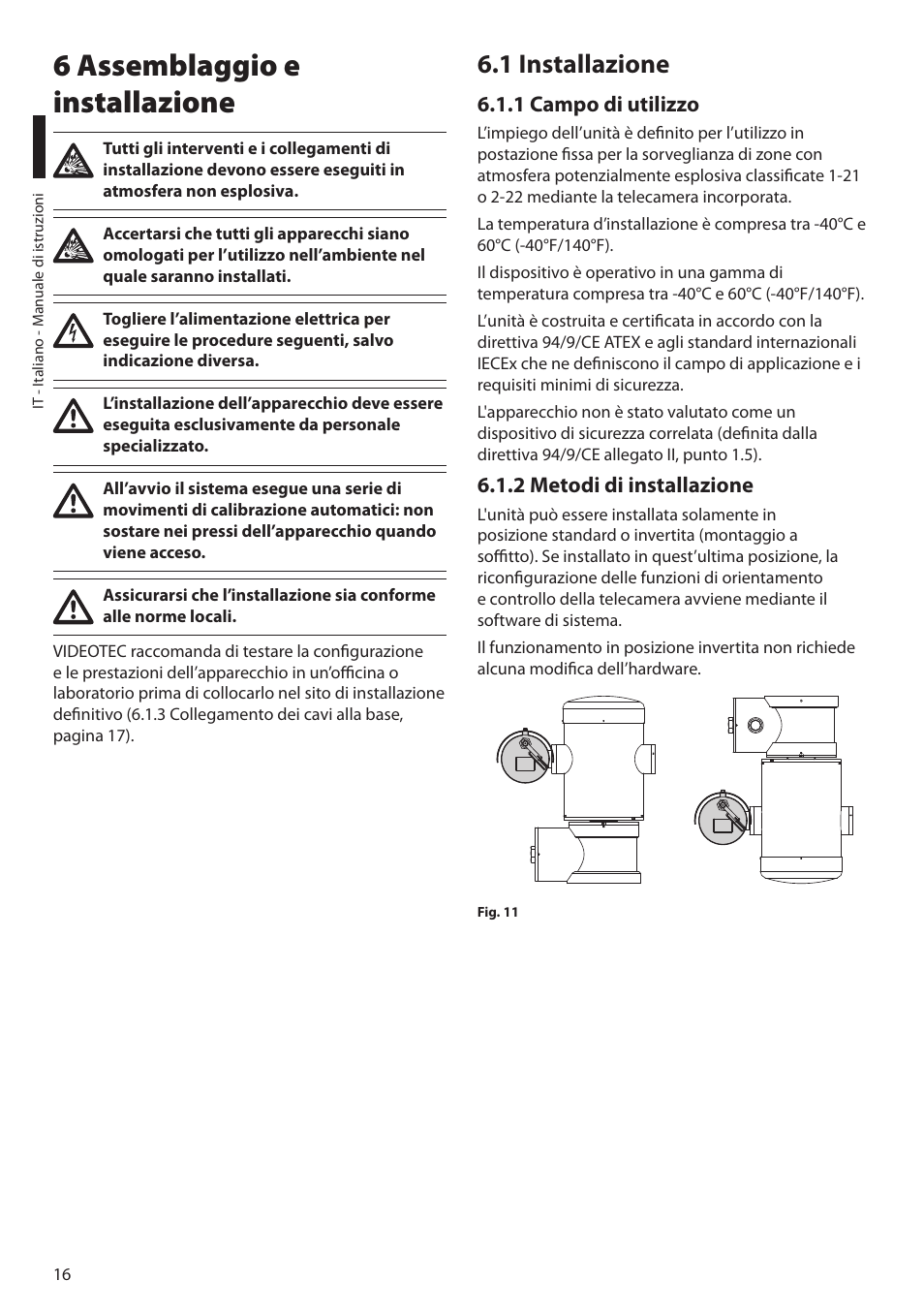 6 assemblaggio e installazione, 1 installazione, 1 campo di utilizzo | 2 metodi di installazione, 1 campo di utilizzo 6.1.2 metodi di installazione | Videotec MAXIMUS MPXT User Manual | Page 108 / 454