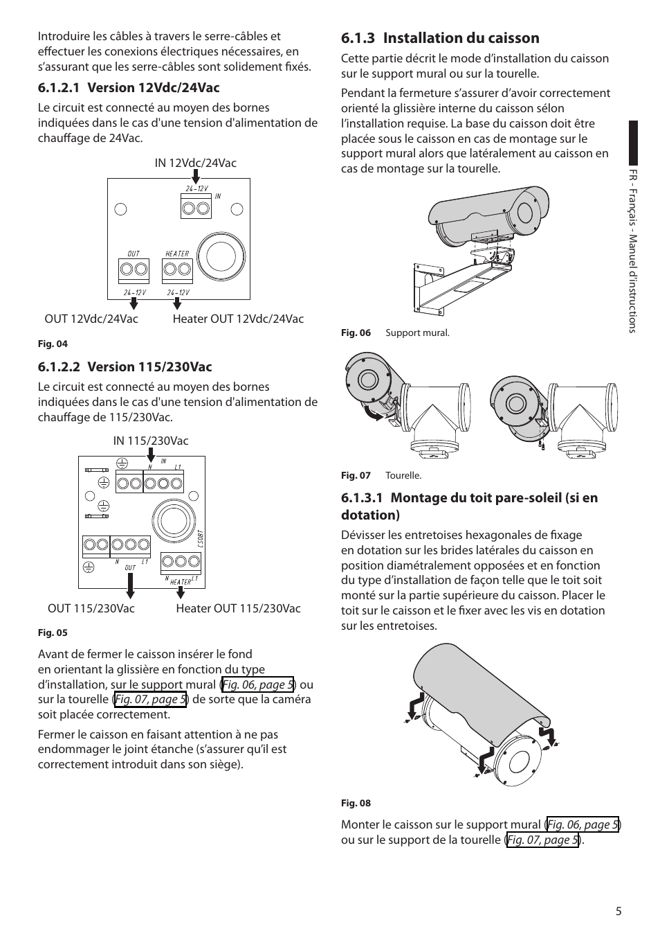 1 version 12vdc/24vac, 2 version 115/230vac, 3 installation du caisson | 1 montage du toit pare-soleil (si en dotation), 1 version 12vdc/24vac 6.1.2.2 version 115/230vac | Videotec NXM User Manual | Page 23 / 36