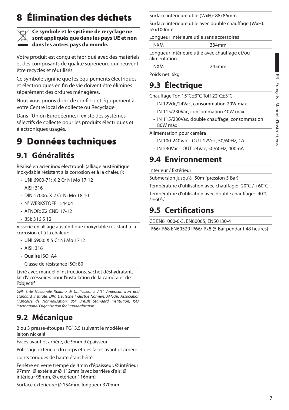 8 élimination des déchets, 9 données techniques, 1 généralités | 2 mécanique, 3 électrique, 4 environnement, 5 certifications, 8 élimination des déchets 9 données techniques | Videotec NXM User Manual | Page 25 / 36