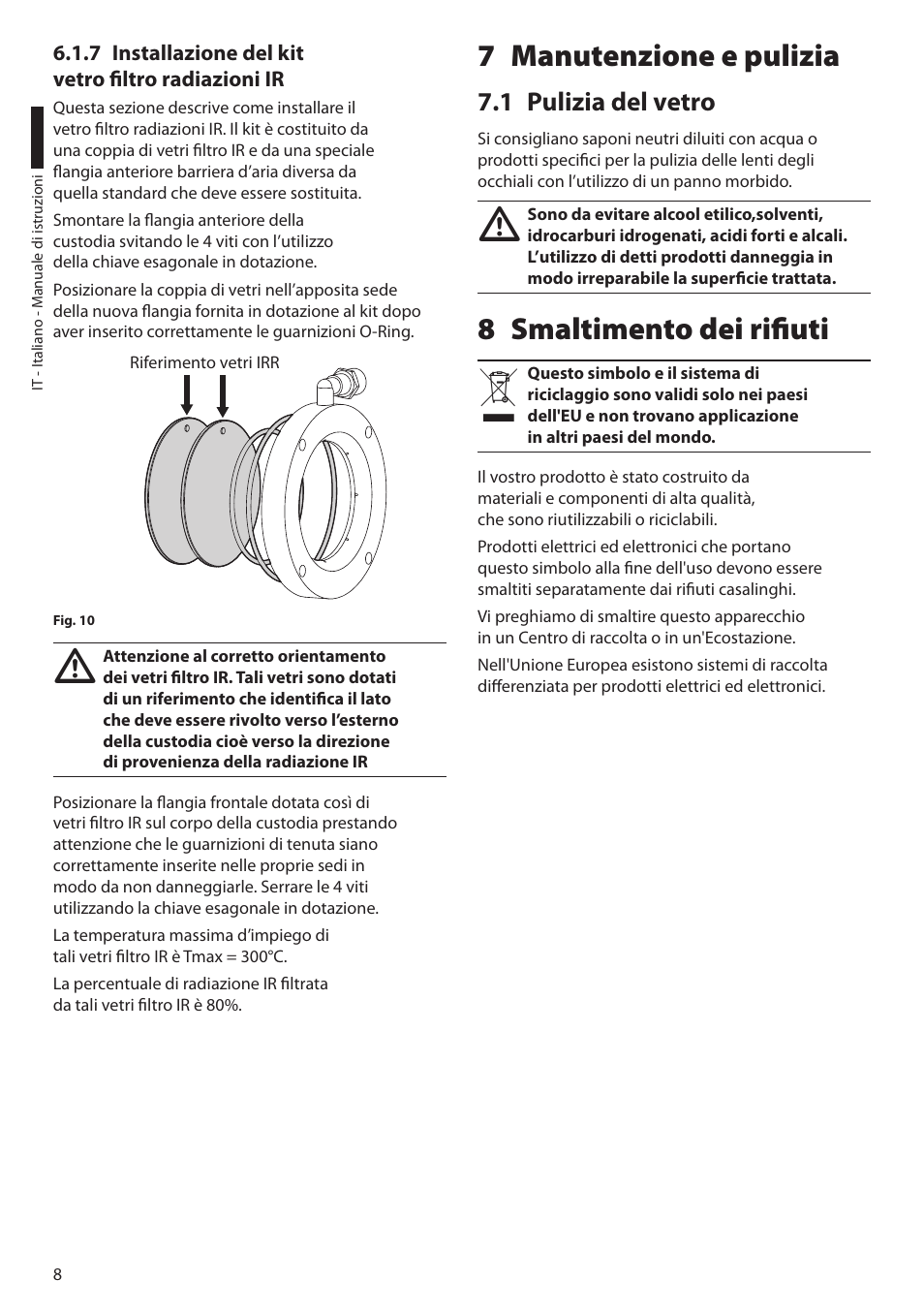 7 installazione del kit vetro filtro radiazioni ir, 7 manutenzione e pulizia, 1 pulizia del vetro | 8 smaltimento dei rifiuti | Videotec NXW User Manual | Page 20 / 44