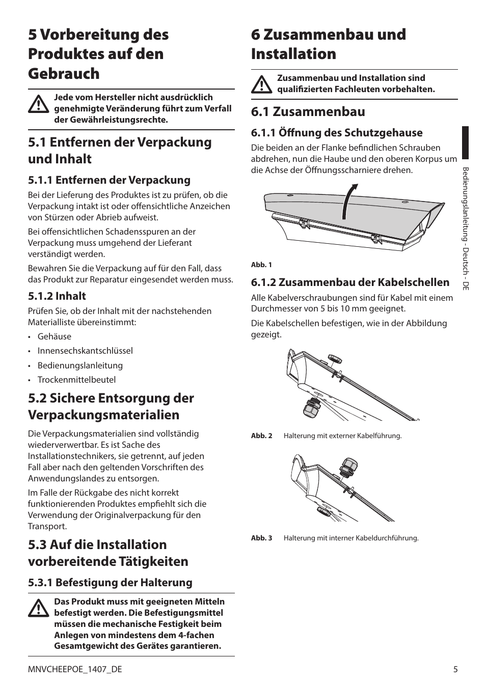 5 vorbereitung des produktes auf den gebrauch, 1 entfernen der verpackung und inhalt, 1 entfernen der verpackung | 2 inhalt, 2 sichere entsorgung der verpackungsmaterialien, 3 auf die installation vorbereitende tätigkeiten, 1 befestigung der halterung, 6 zusammenbau und installation, 1 zusammenbau, 1 öffnung des schutzgehause | Videotec PUNTO HI-PoE User Manual | Page 37 / 44