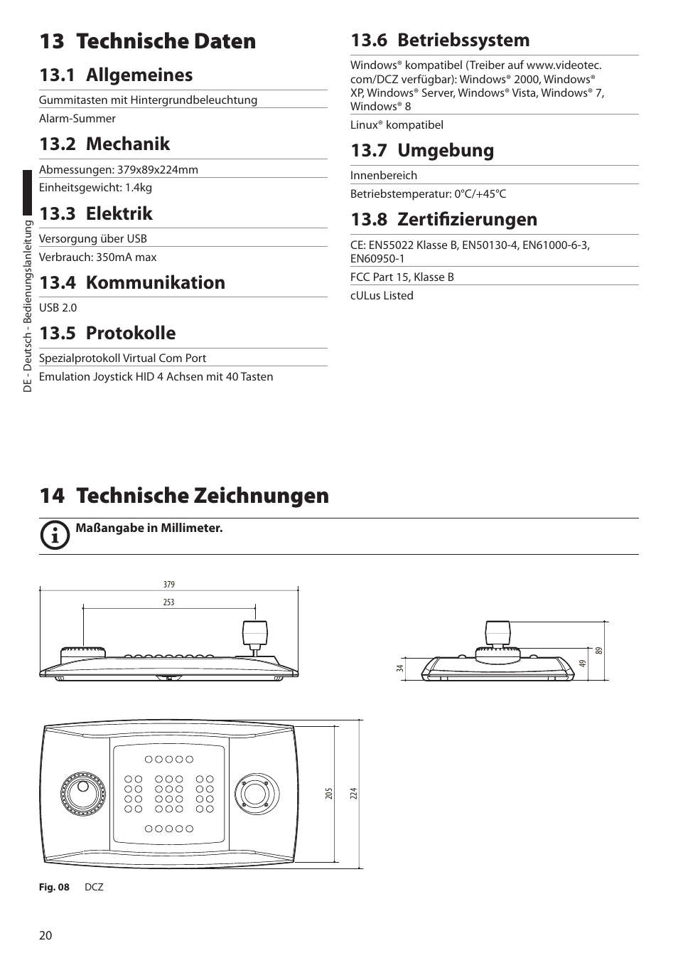 13 technische daten, 1 allgemeines, 2 mechanik | 3 elektrik, 4 kommunikation, 5 protokolle, 6 betriebssystem, 7 umgebung, 8 zertifizierungen, 14 technische zeichnungen | Videotec DCZ User Manual | Page 88 / 92
