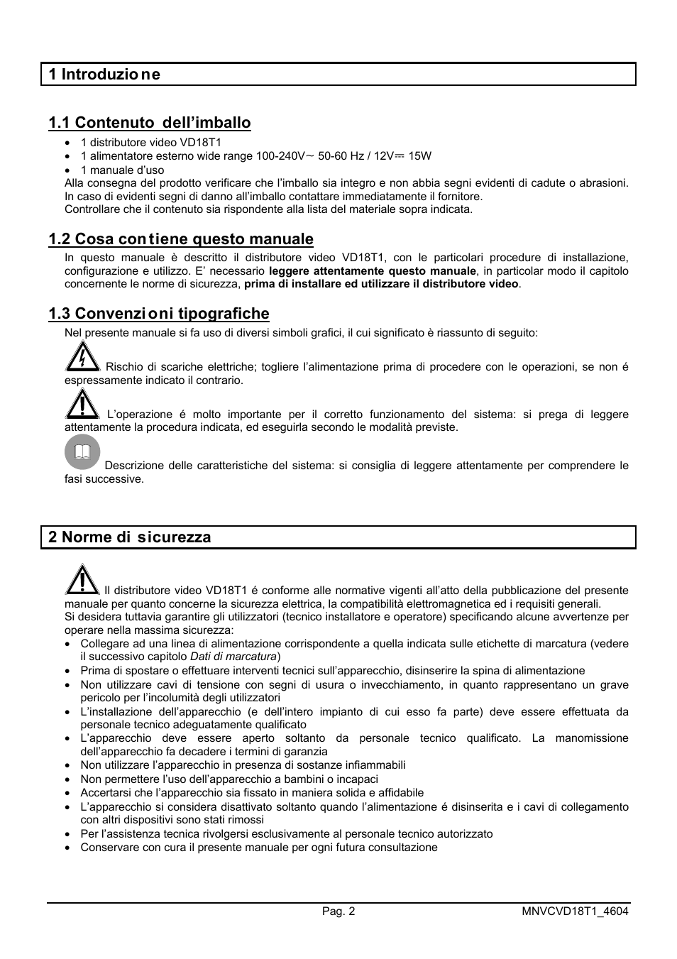 1 introduzio ne 1.1 contenuto dell’imballo, 2 cosa con tiene questo manuale, 3 convenzi oni tipografiche | 2 norme di sicurezza | Videotec VD18T1 User Manual | Page 6 / 36