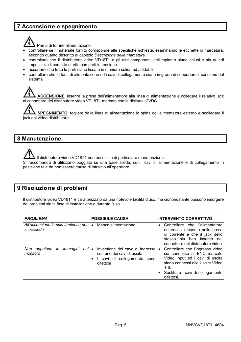 7 accensio ne e spegnimento, 8 manutenz ione, 9 risoluzio ne di problemi | Videotec VD18T1 User Manual | Page 9 / 36