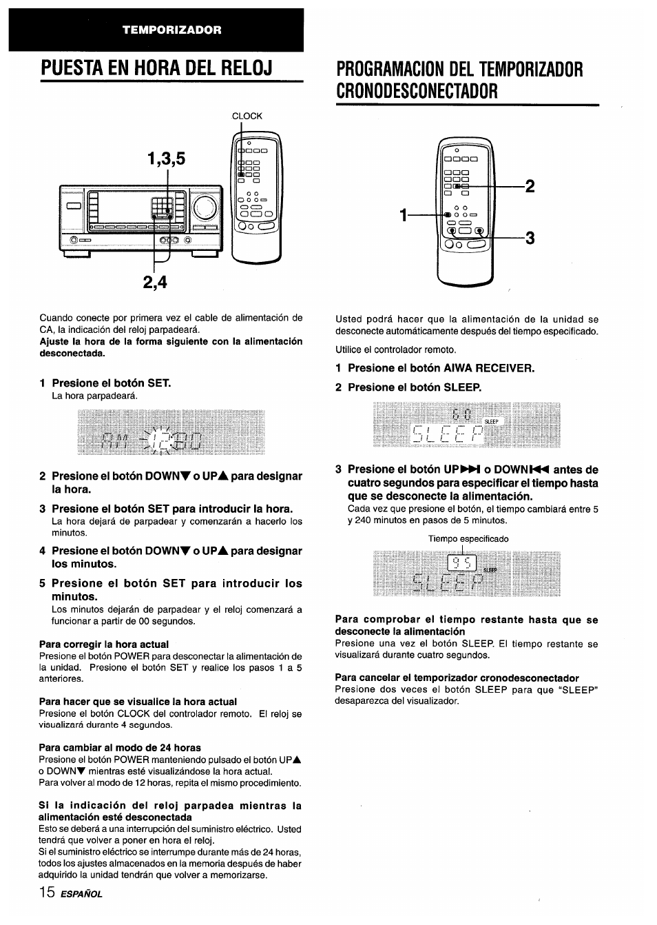 Programacion del temporizador cronodesconectador, Para corregir la hora actual, Para hacer que se visualice la hora actual | Para cambiar al modo de 24 horas, Para cancelar el temporizador cronodesconectador, Puesta en hora del reloj, Temporizador, Oo c, 1 presione el botón set | Aiwa AV-X220 User Manual | Page 34 / 60