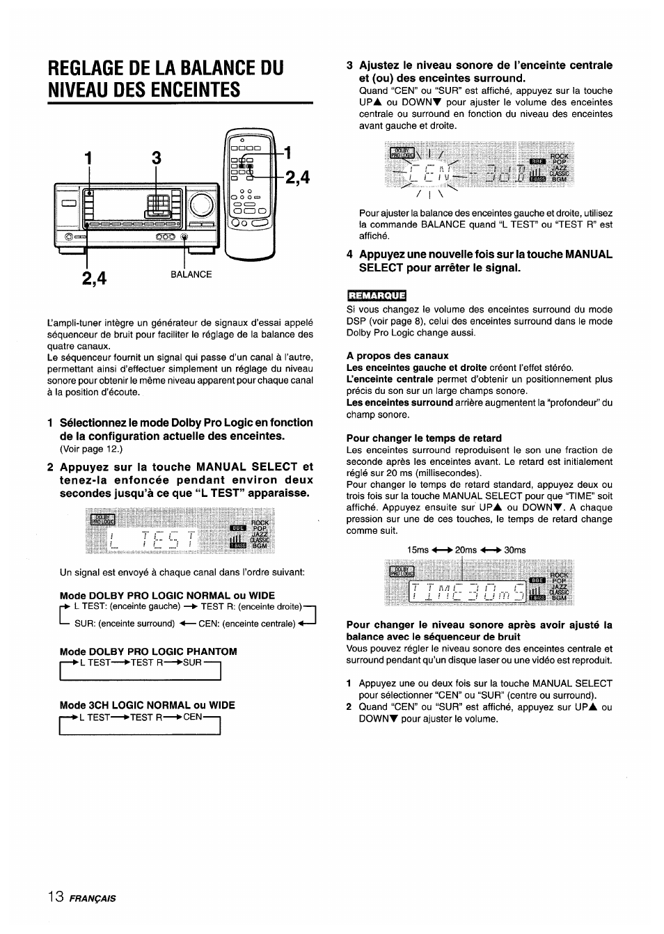 Reglage de la balance du niveau des enceintes, Mode dolby pro logic normal ou wide, Mode dolby pro logic phantom | Mode 3ch logic normal ou wide, A propos des canaux, Pour changer le temps de retard, Reglage de la balance du niveau des, Enceintes | Aiwa AV-X220 User Manual | Page 50 / 60