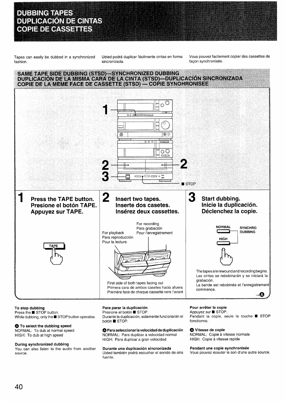 Same tape side dubbing (stsd)—synchronized dubbing, To stop dubbing, O to select the dubbing speed | During synchronized dubbing, Para parar la duplicación, O para seleccionar la velocidad de duplicación, Durante una duplicación sincronizada, Pour arrêter la copie, O vitesse de copie, Pendant une copie synchronisée | Aiwa RX-N939U User Manual | Page 40 / 80