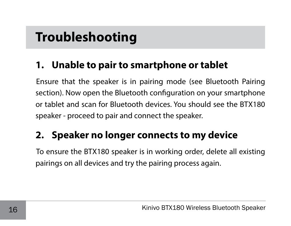 Troubleshooting, Unable to pair to smartphone or tablet, Speaker no longer connects to my device | Kinivo BTX180 Wireless Bluetooth Speaker User Manual | Page 16 / 30