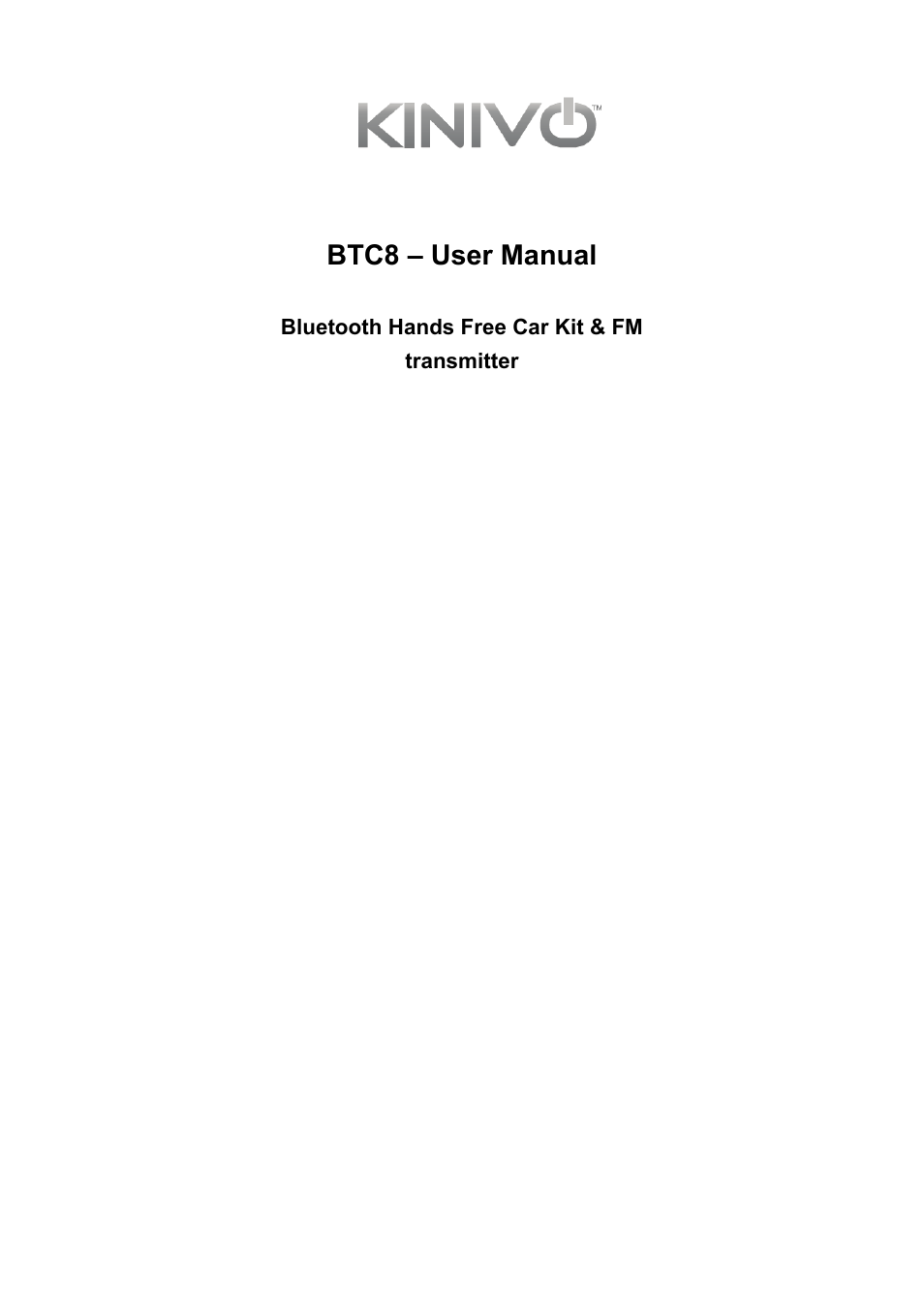 Kinivo BTC8 Bluetooth FM Transmitter User Manual | 18 pages