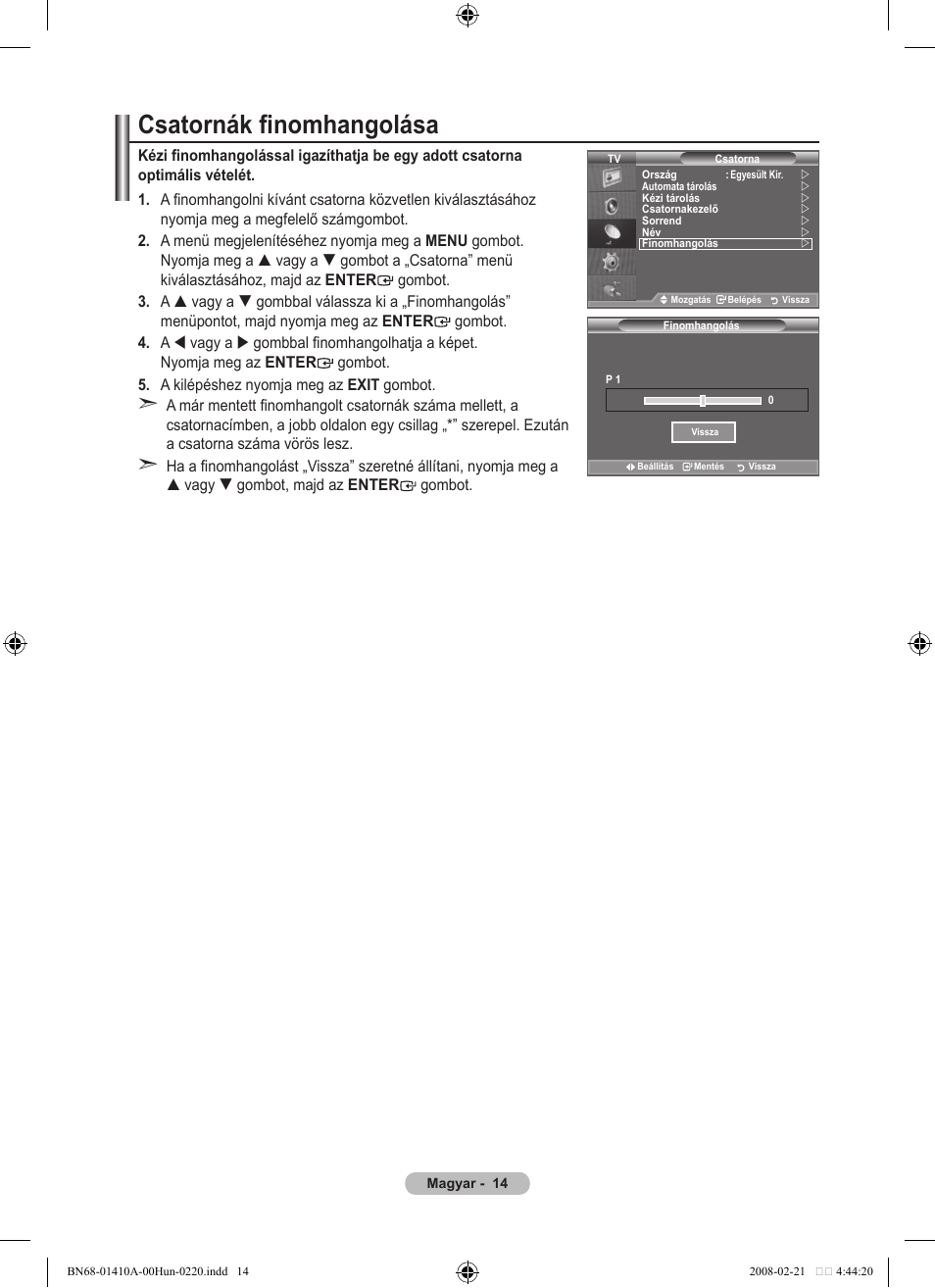 Csatornák finomhangolása | Samsung LE46A551P2R User Manual | Page 382 / 629