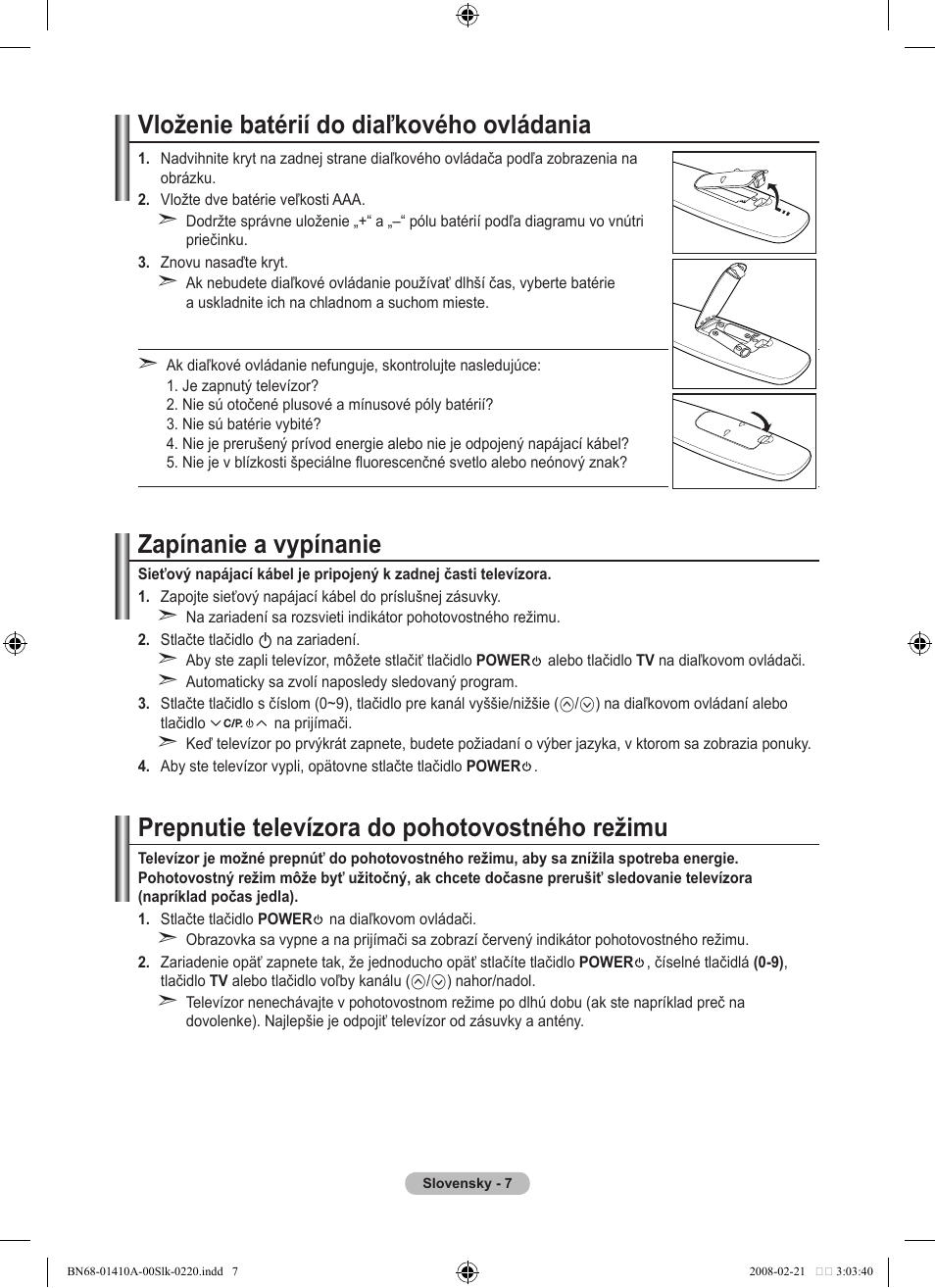 Vloženie batérií do diaľkového ovládania, Zapínanie a vypínanie, Prepnutie televízora do pohotovostného režimu | Samsung LE46A551P2R User Manual | Page 531 / 629