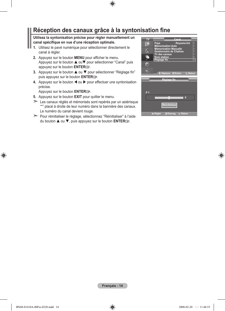 Réception des canaux grâce à la syntonisation fine | Samsung LE46A551P2R User Manual | Page 68 / 629