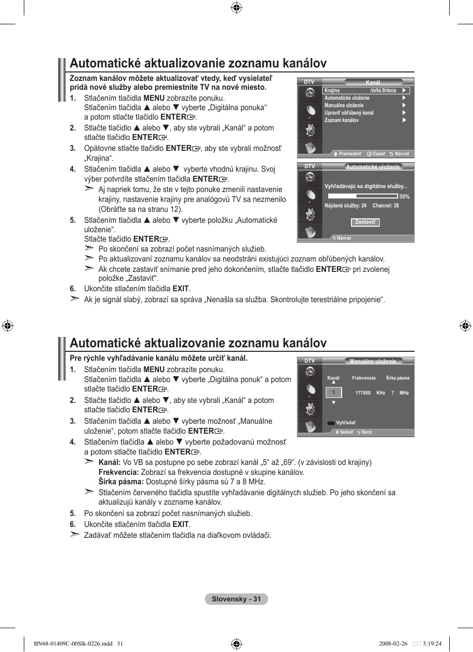 Automatické aktualizovanie zoznamu kanálov | Samsung LE52A559P4F User Manual | Page 523 / 632
